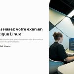 1 Reussissez votre examen pratique Linux